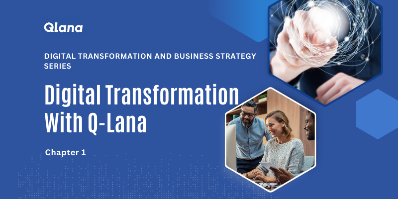 Digital Transformation With Q-Lana